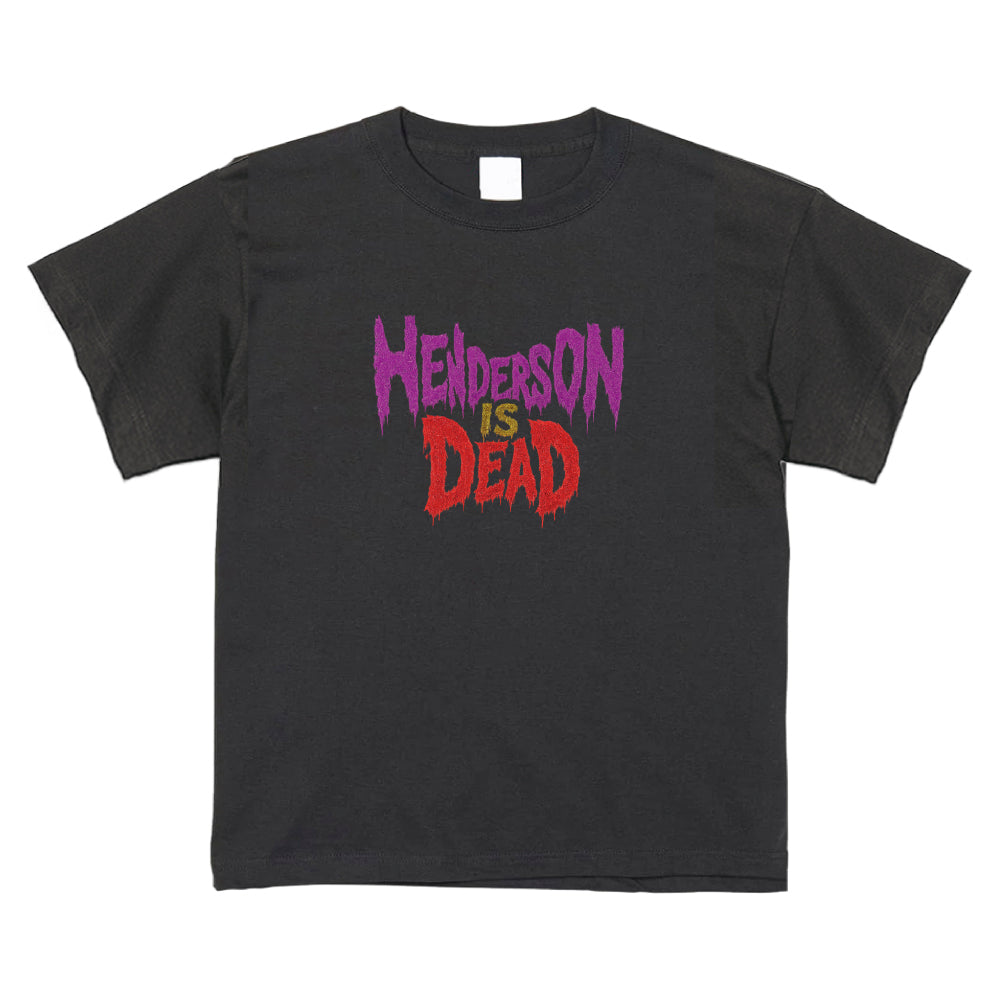 HENDERSON IS DEAD」】Tシャツ (FC) – FANY Mall